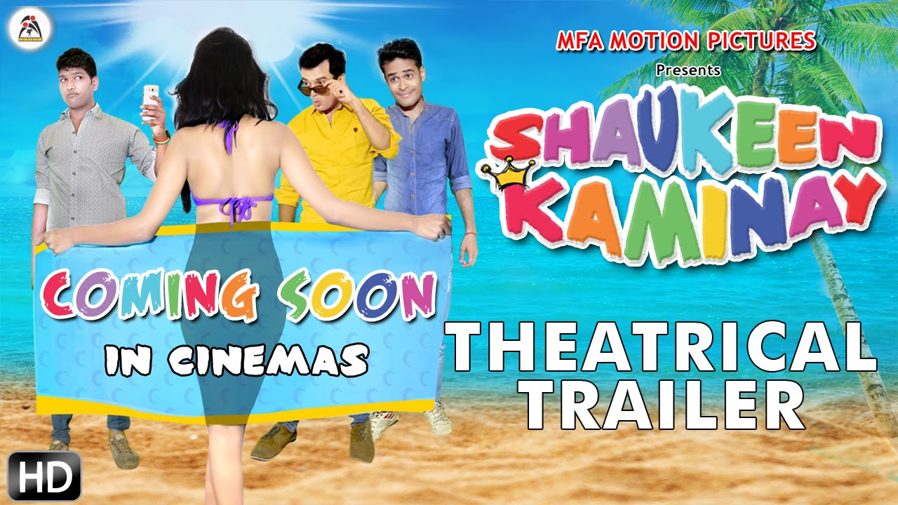 Shaukeen Kaminay Trailer