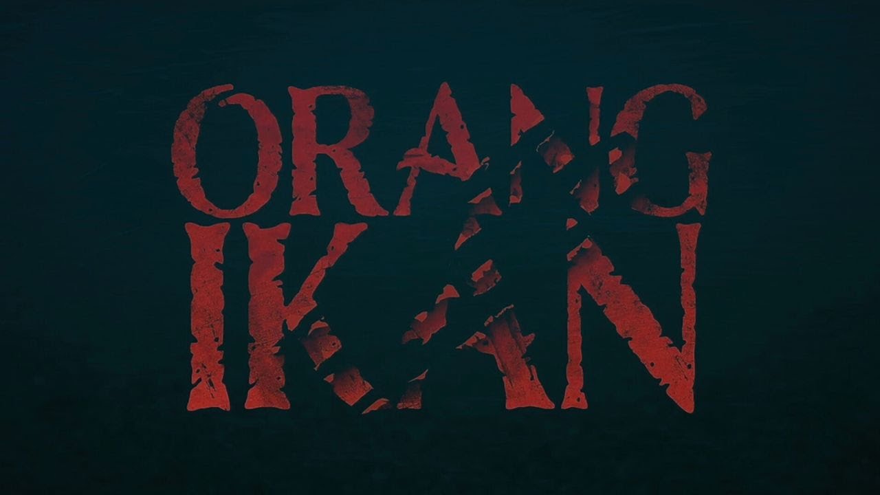 Orang Ikan Trailer